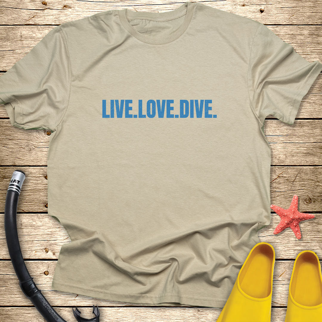 Live, Love, Dive T-Shirt