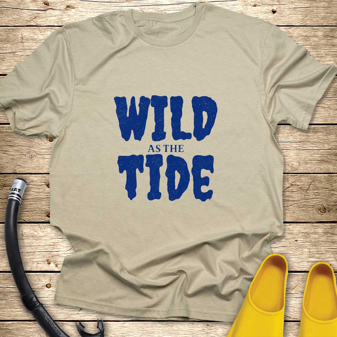 Wild As The Tide T-Shirt