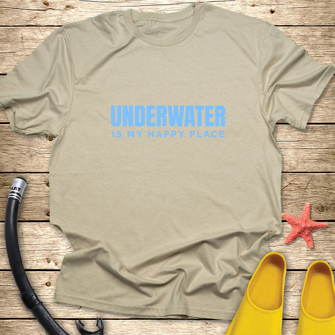 Underwater Is My Happy Place T-Shirt