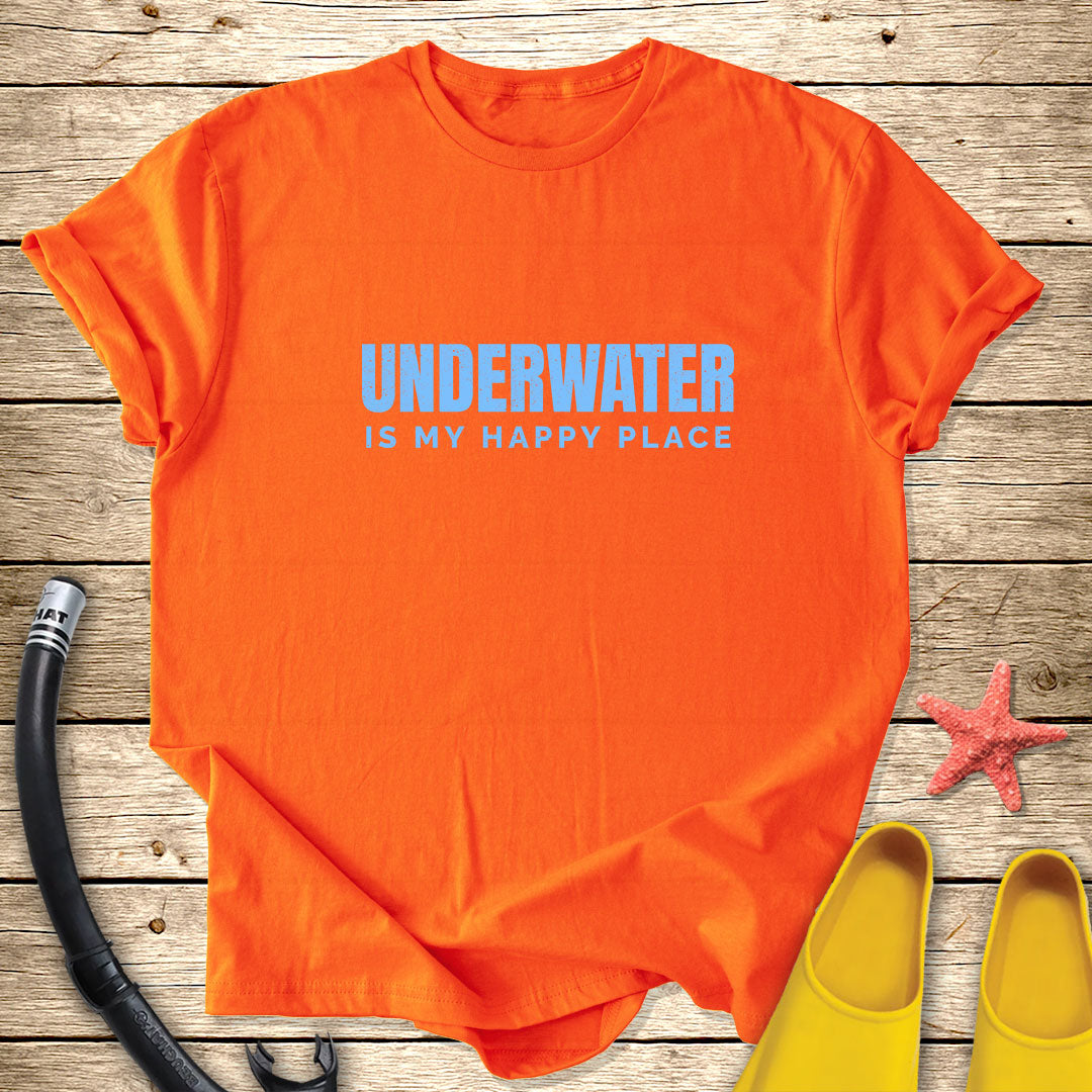 Underwater Is My Happy Place T-Shirt