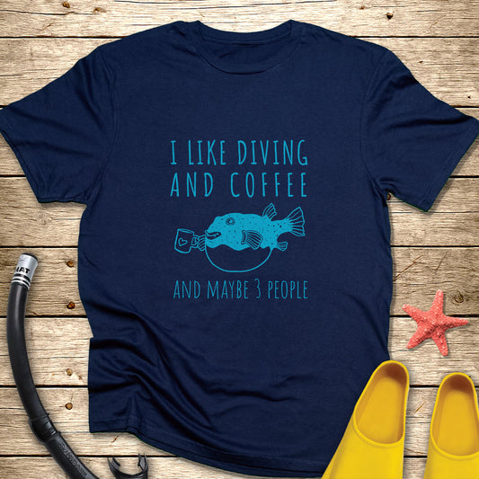 I Like Diving And Maybe T-Shirt