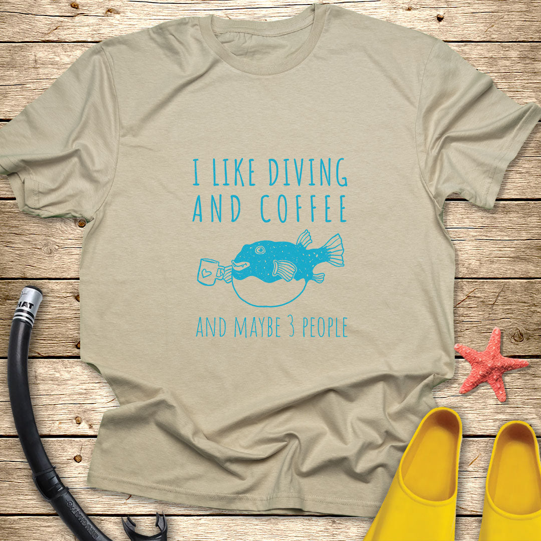 I Like Diving And Maybe T-Shirt