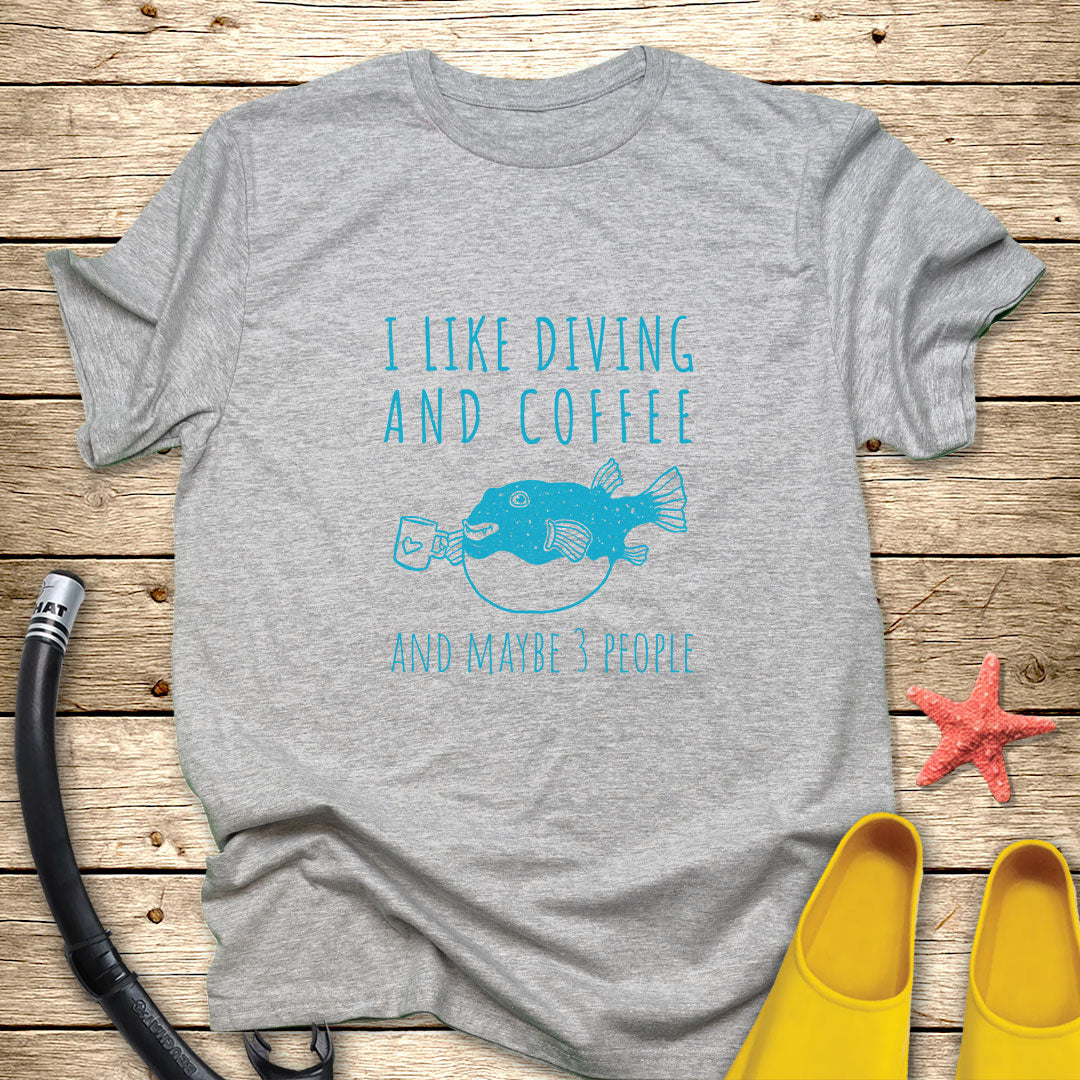 I Like Diving And Maybe T-Shirt