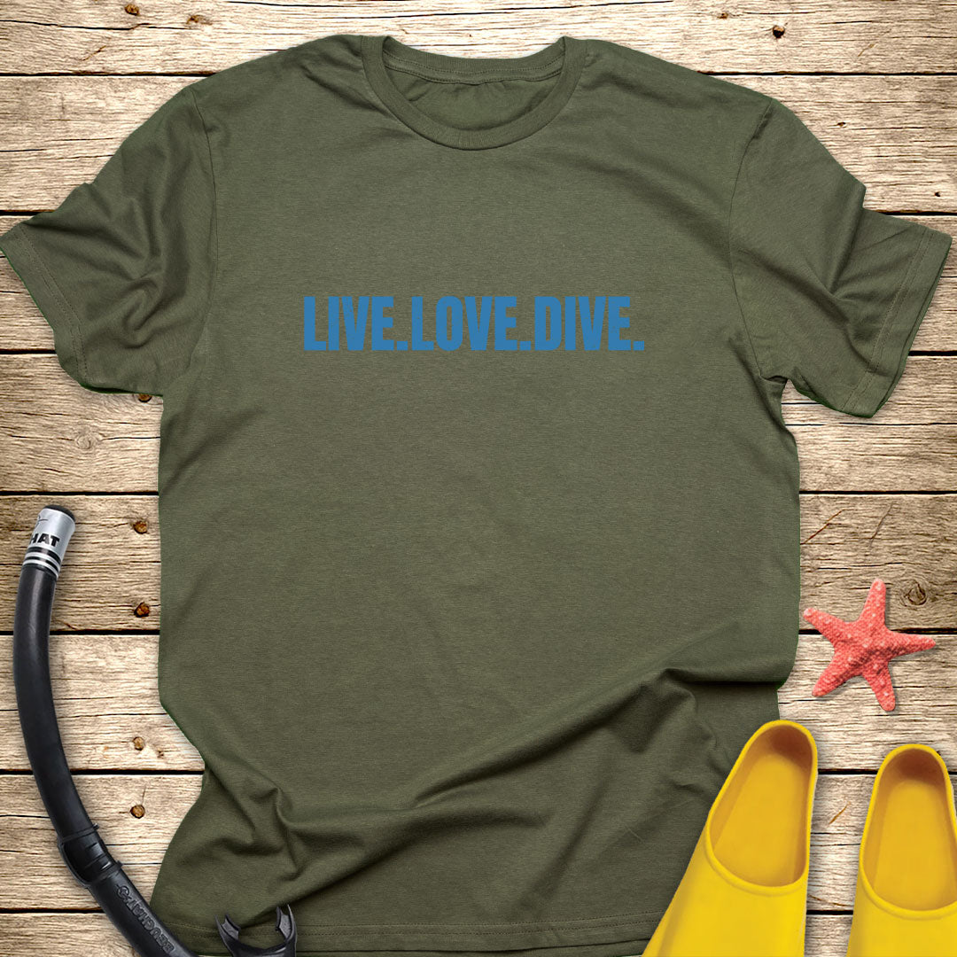 Live, Love, Dive T-Shirt