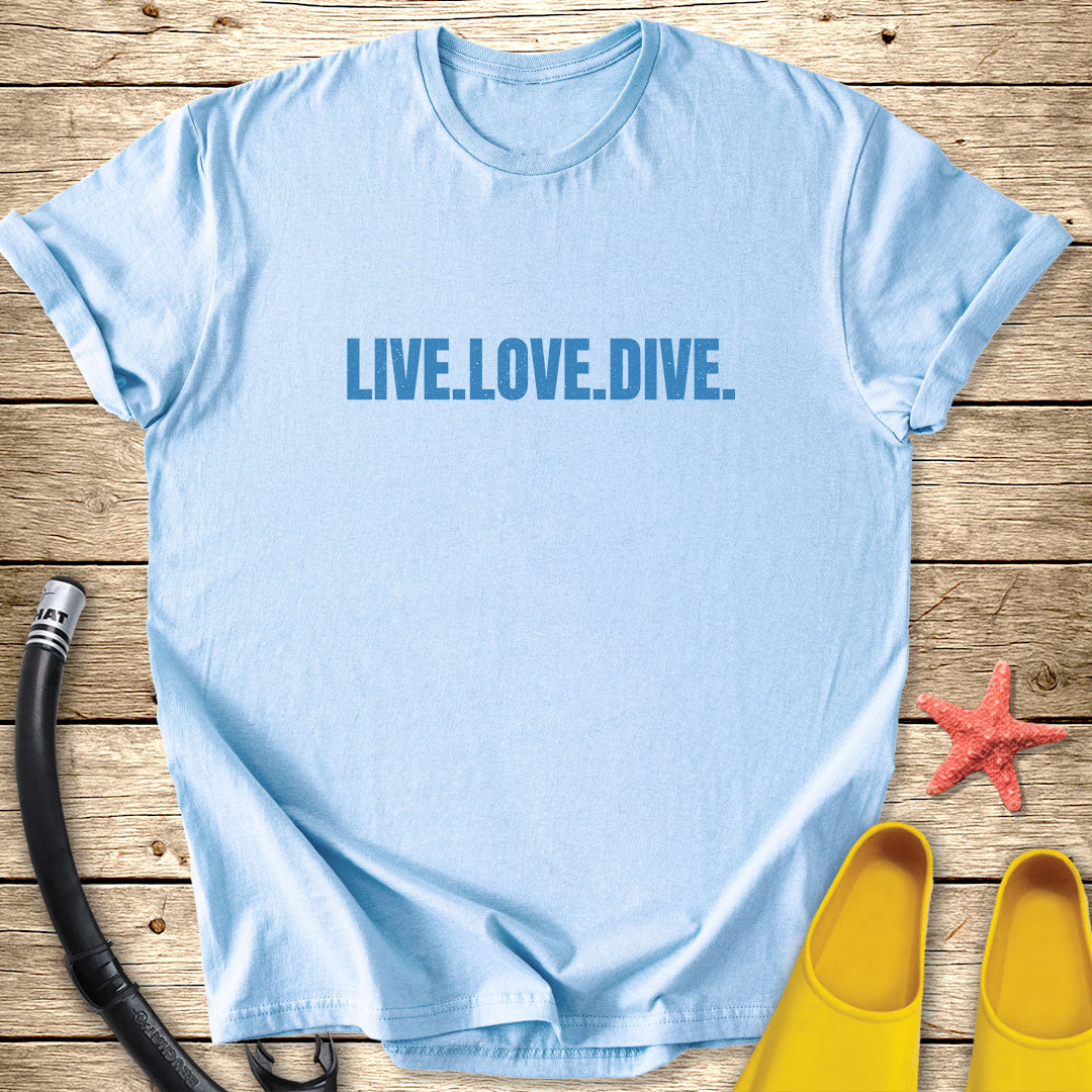 Live, Love, Dive T-Shirt