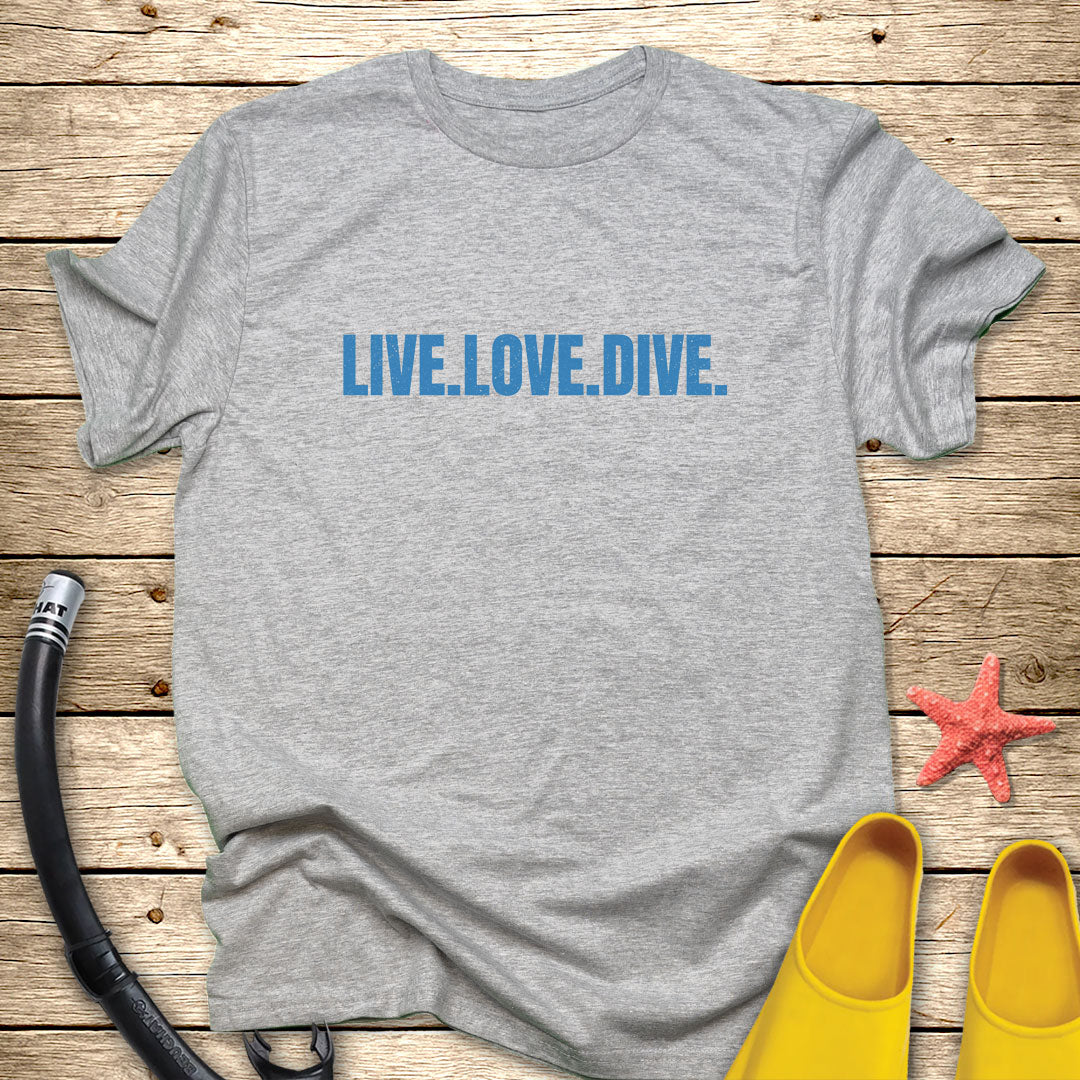 Live, Love, Dive T-Shirt