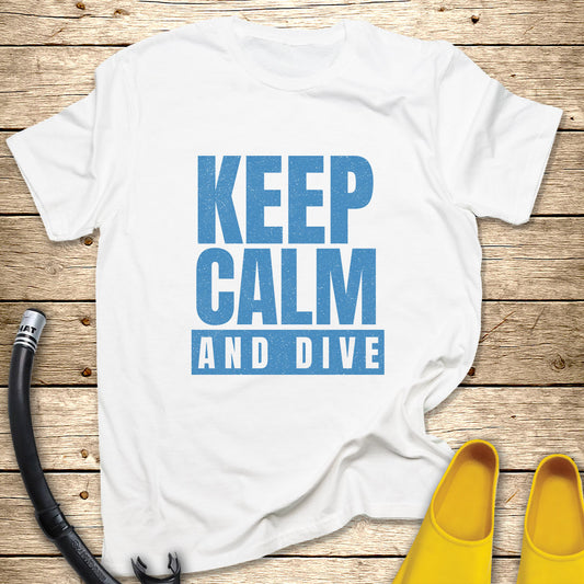 Keep Calm And Dive T-Shirt