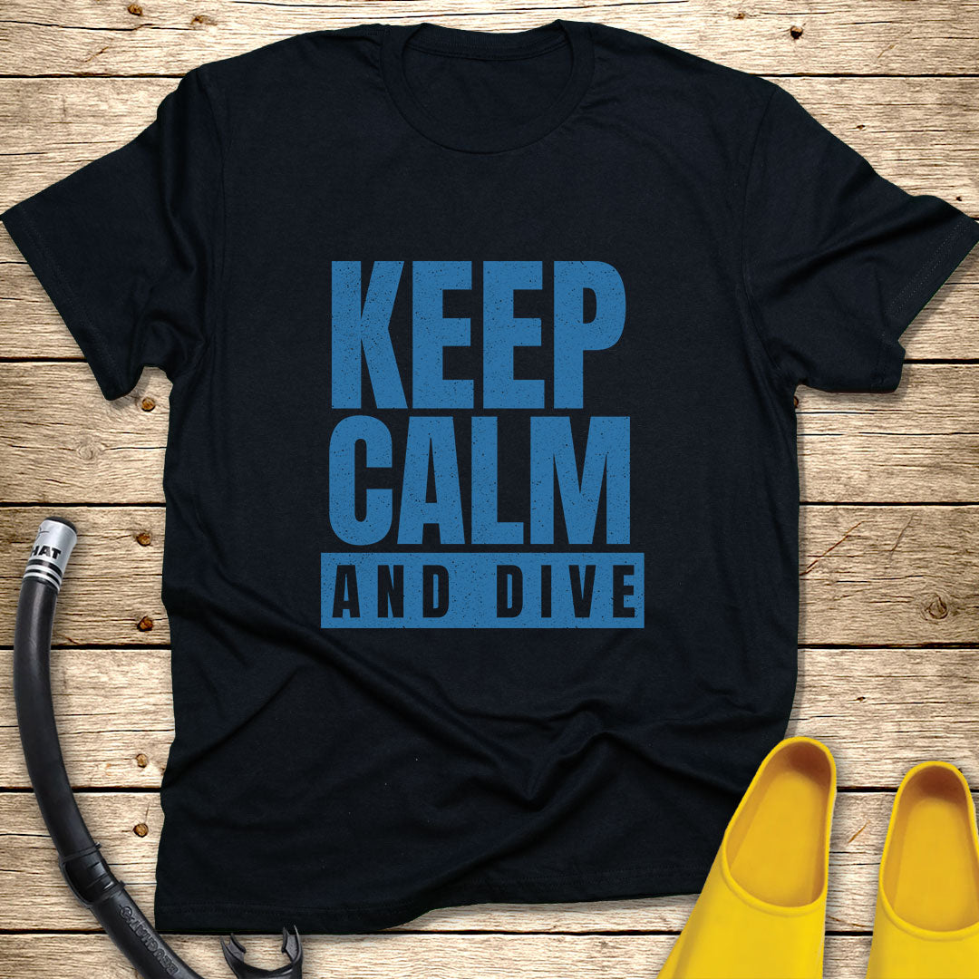 Keep Calm And Dive T-Shirt