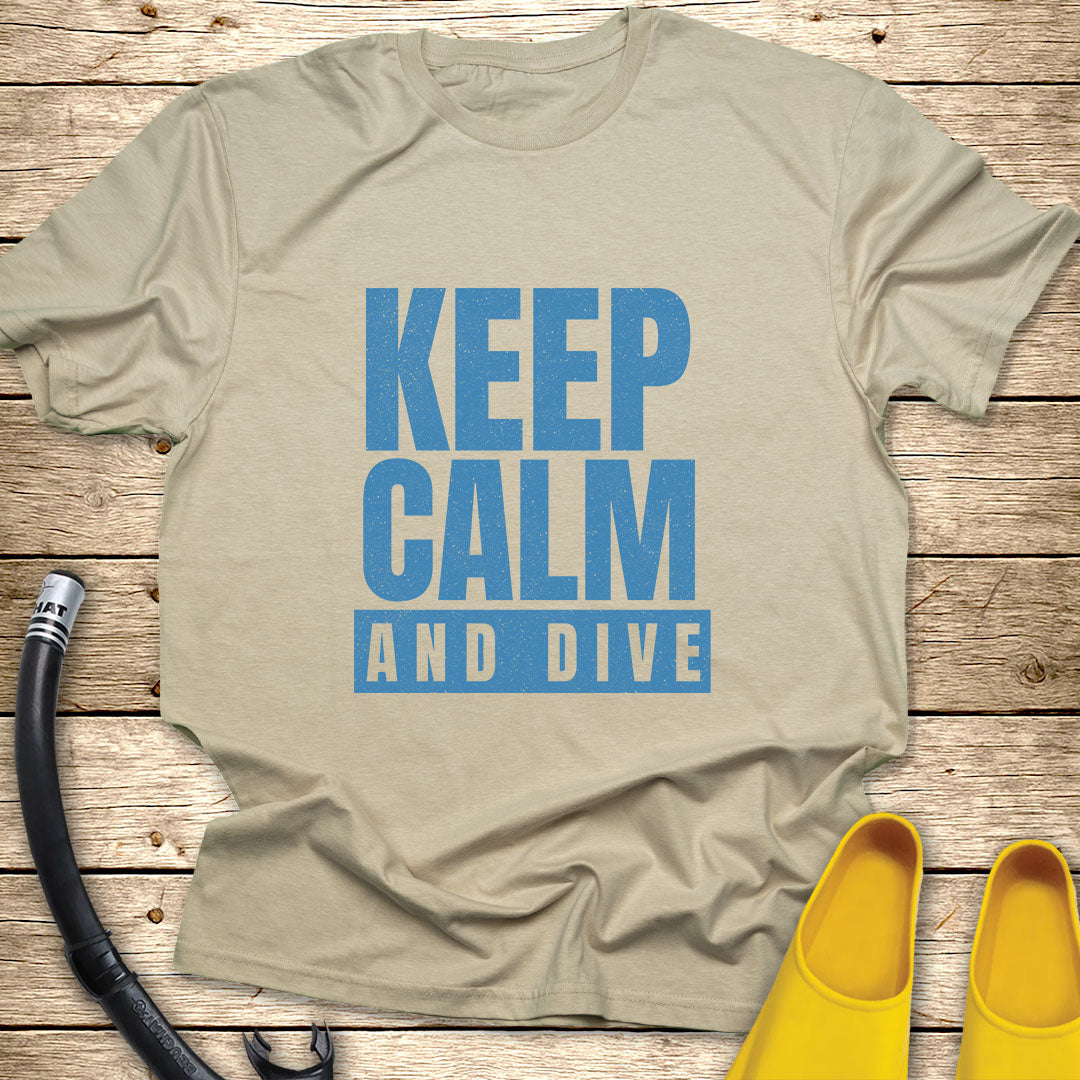 Keep Calm And Dive T-Shirt