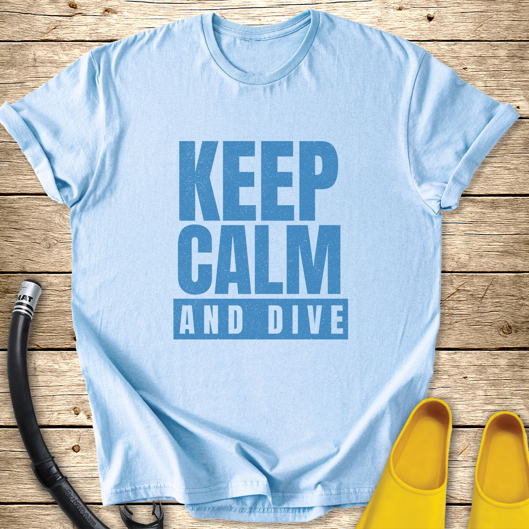 Keep Calm And Dive T-Shirt