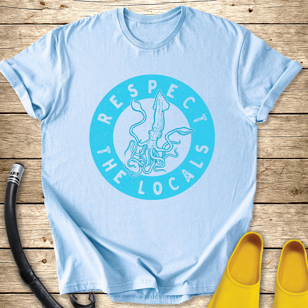 Respect The Locals T-Shirt