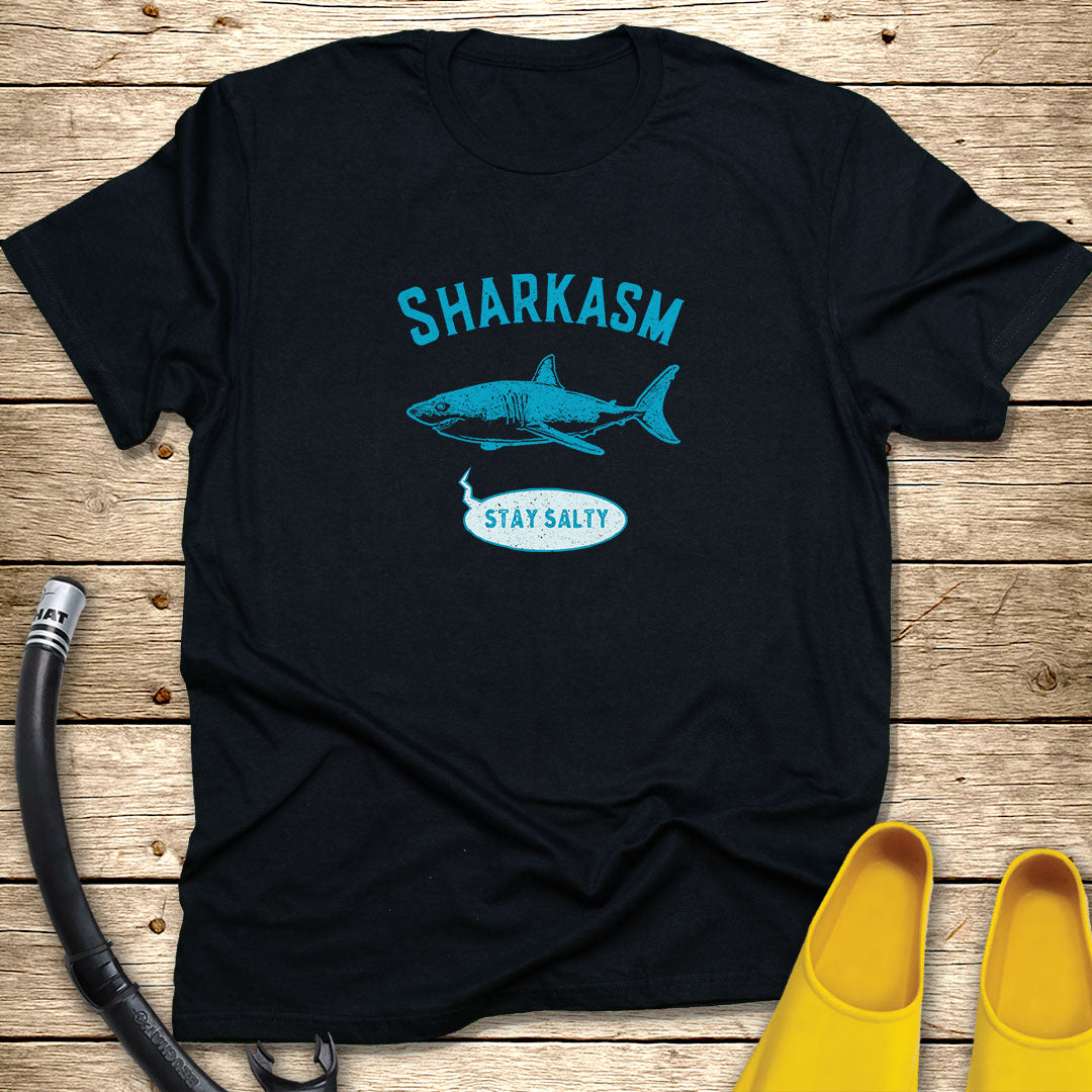 Sharkasm, Stay Salty T-Shirt