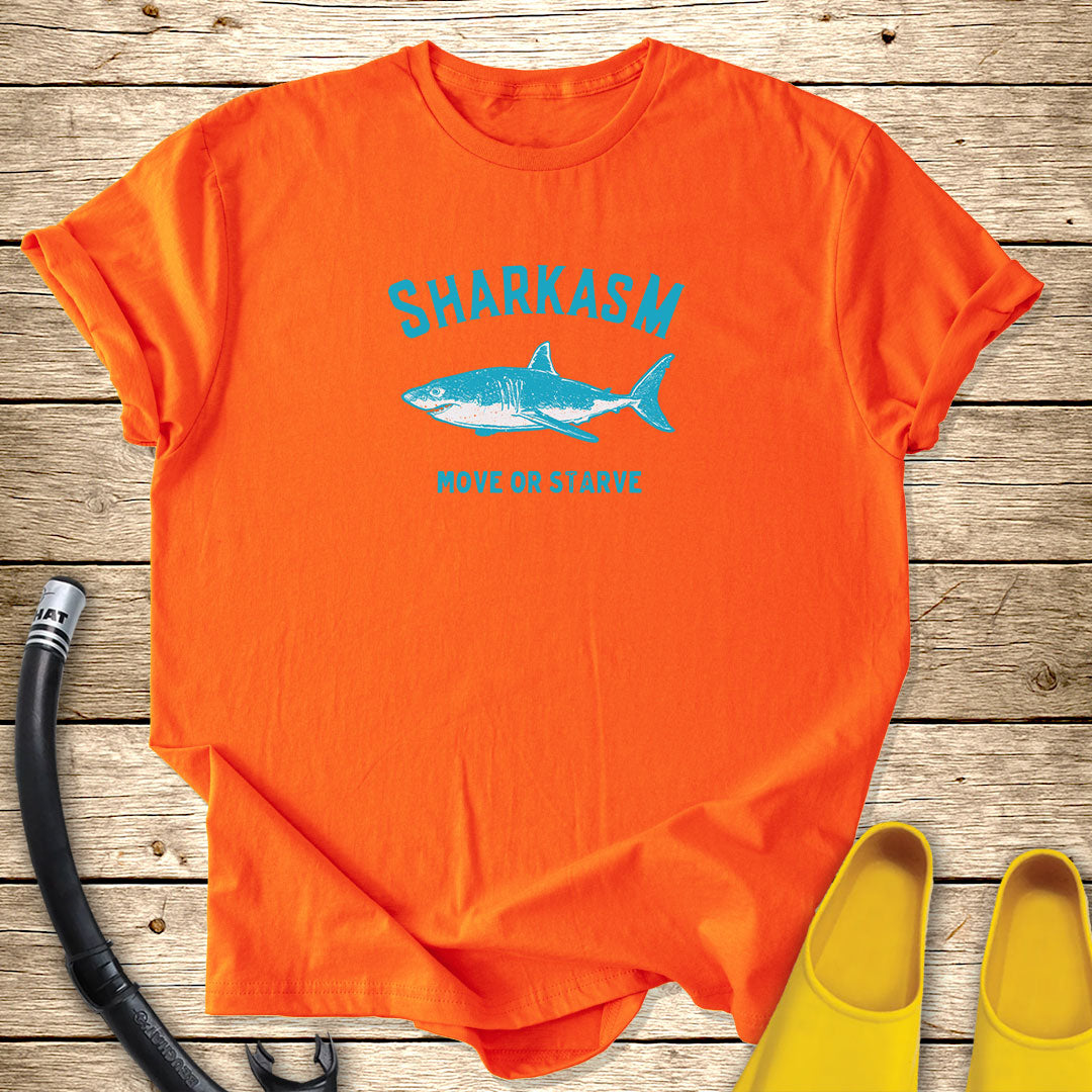 SharkasM, move or starve T-Shirt