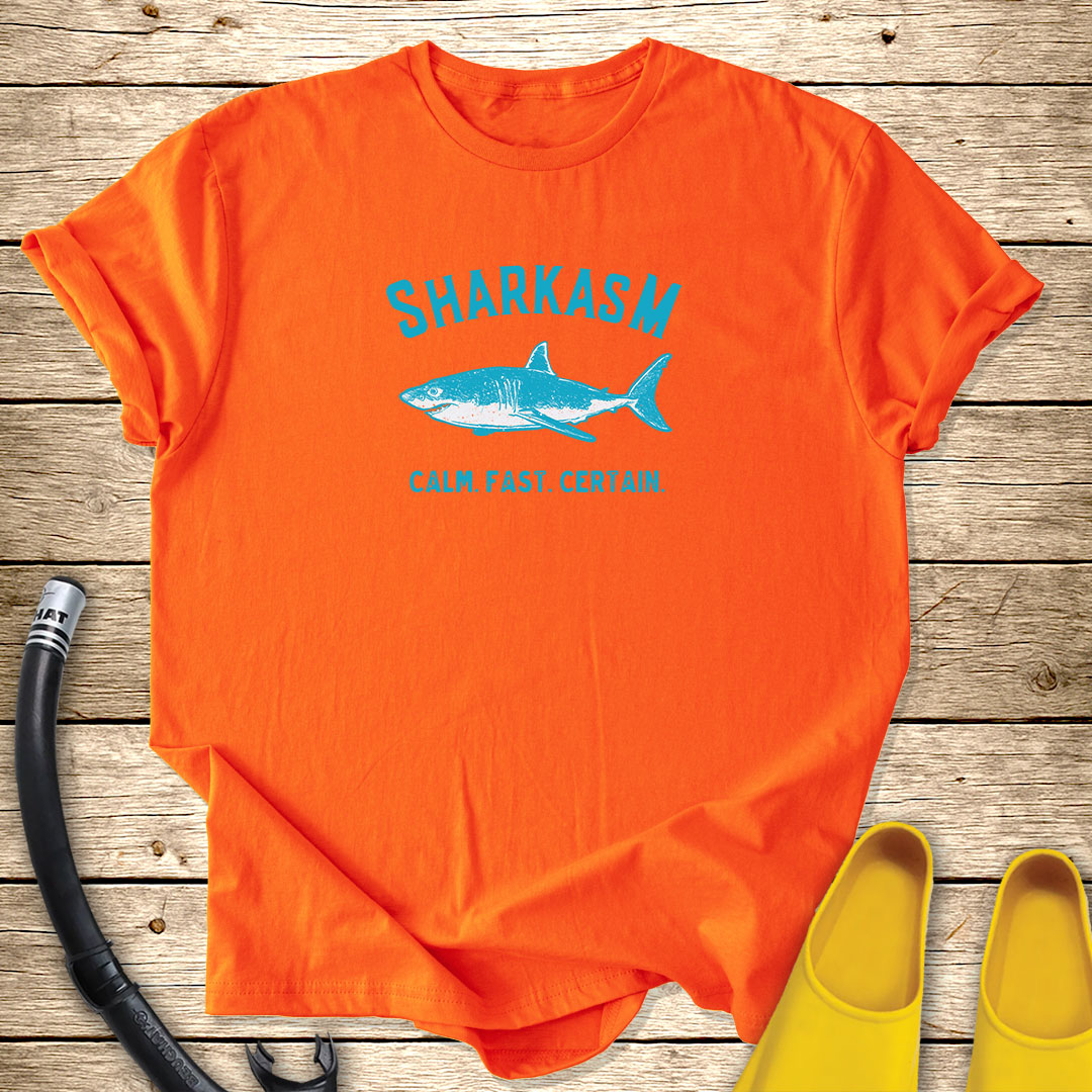 Sharkasm, calm, fast, certain T-Shirt