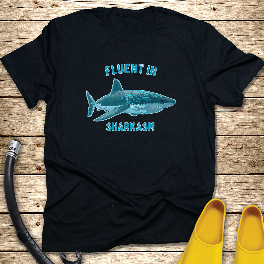 Fluent In Sharkasm Tee