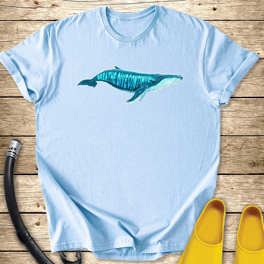 Breathe, Dive, Continue Whale T-Shirt