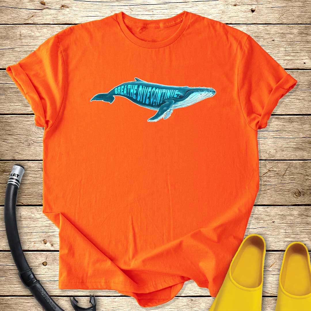 Breathe, Dive, Continue Whale T-Shirt