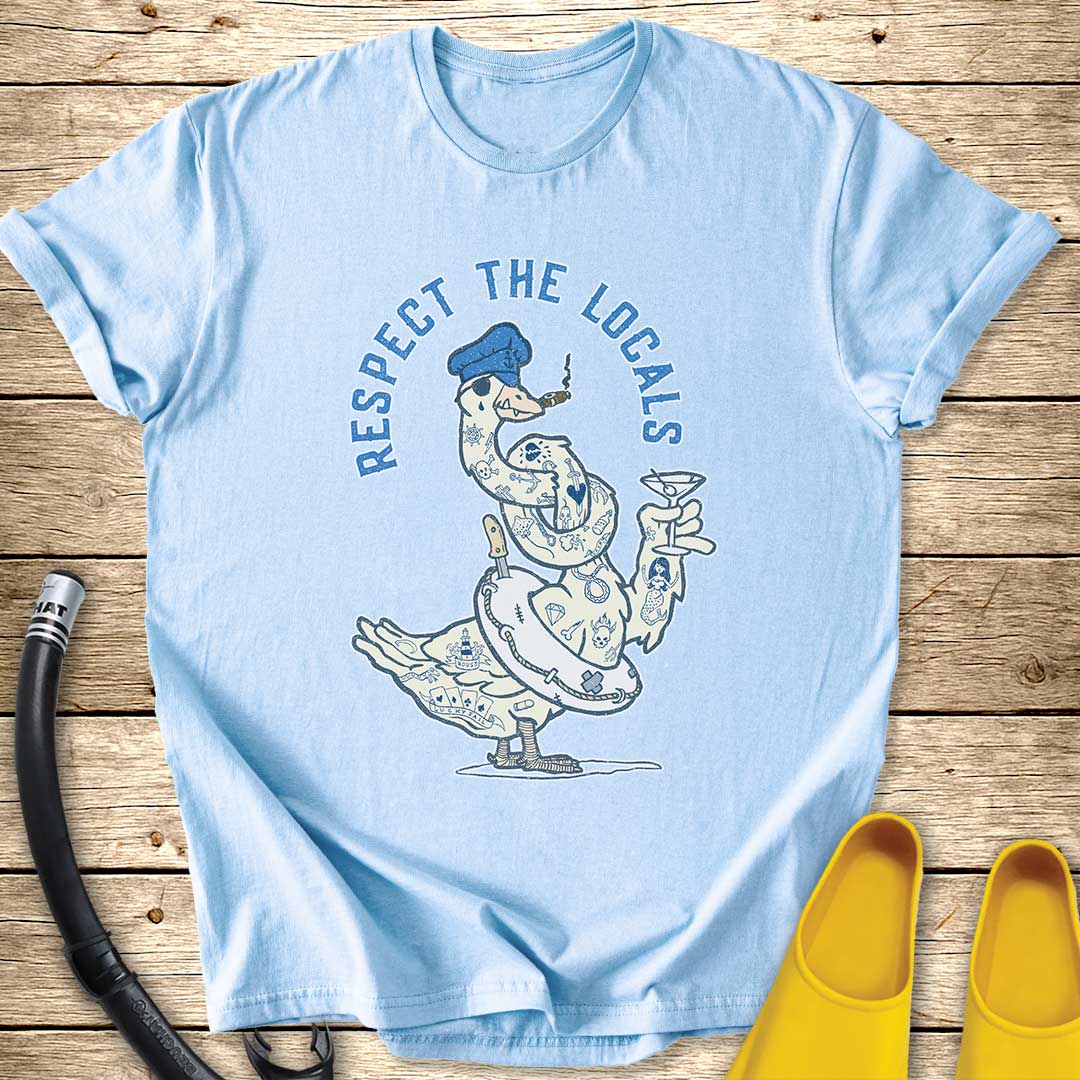 Respect The Locals Goose T-Shirt
