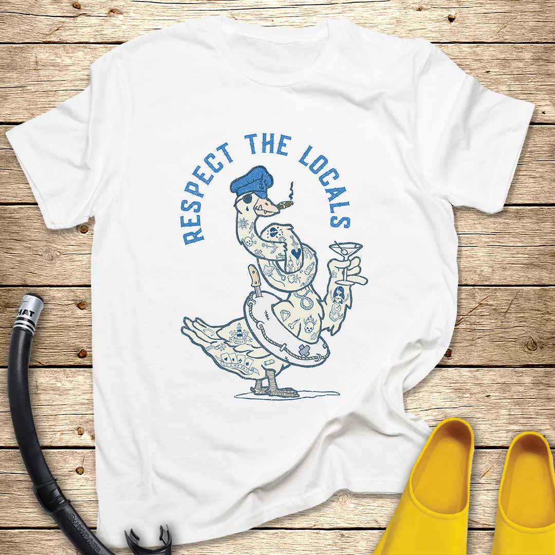 Respect The Locals Goose T-Shirt