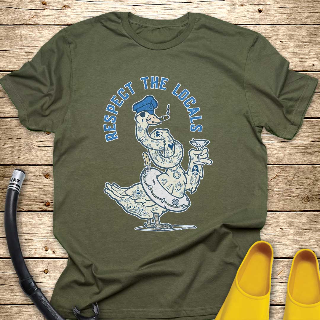 Respect The Locals Goose T-Shirt