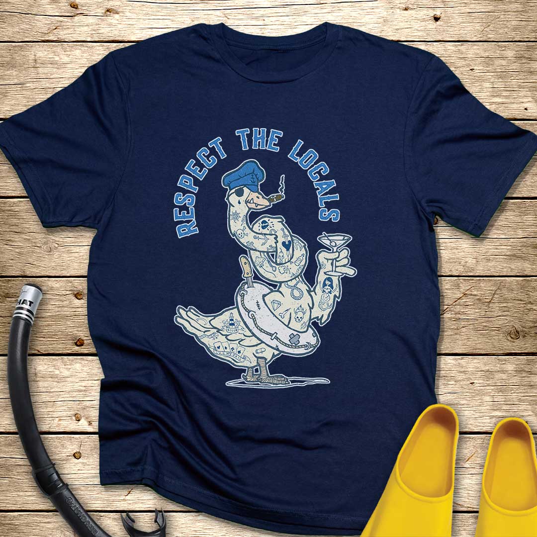 Respect The Locals Goose T-Shirt