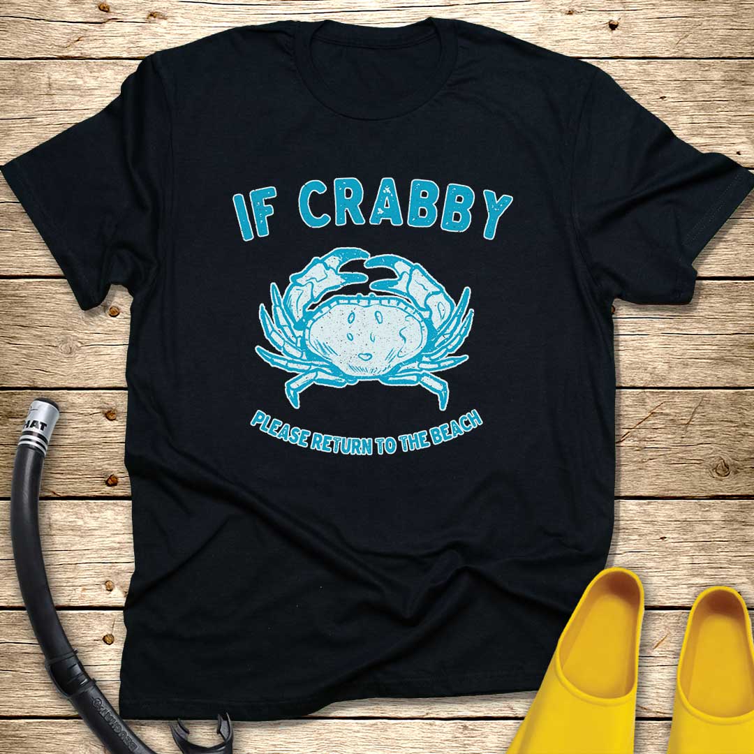 If Crabby T-Shirt