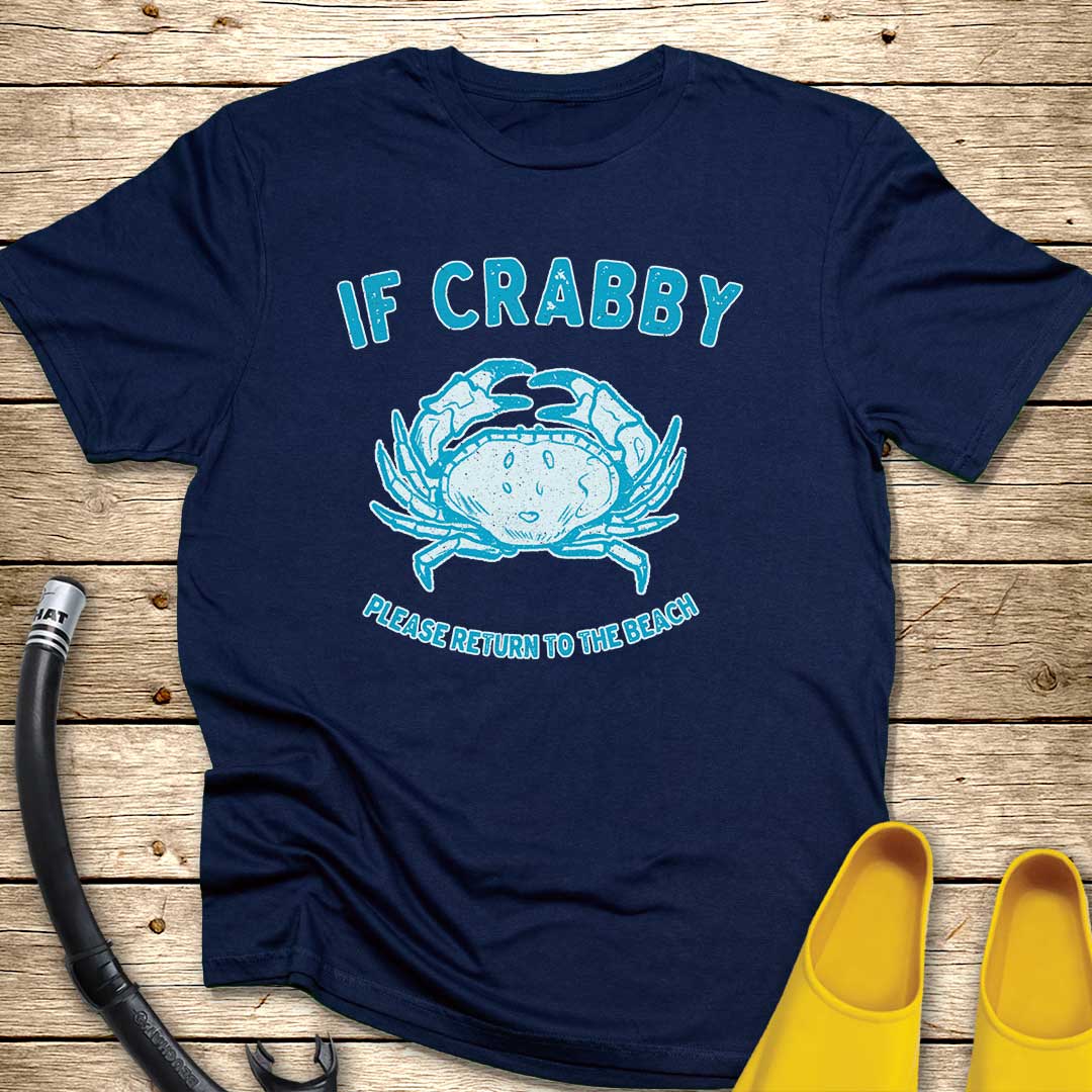 If Crabby T-Shirt