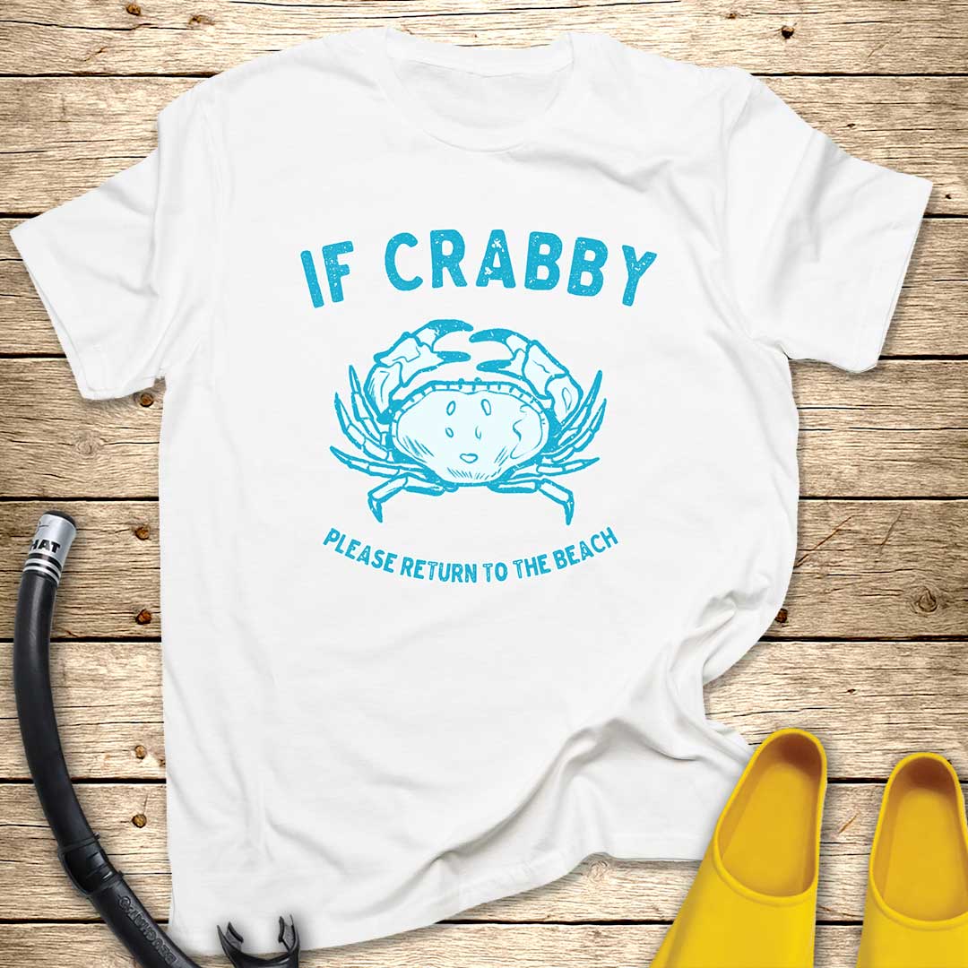 If Crabby T-Shirt