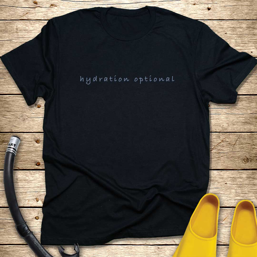 Hydration Optional T-Shirt