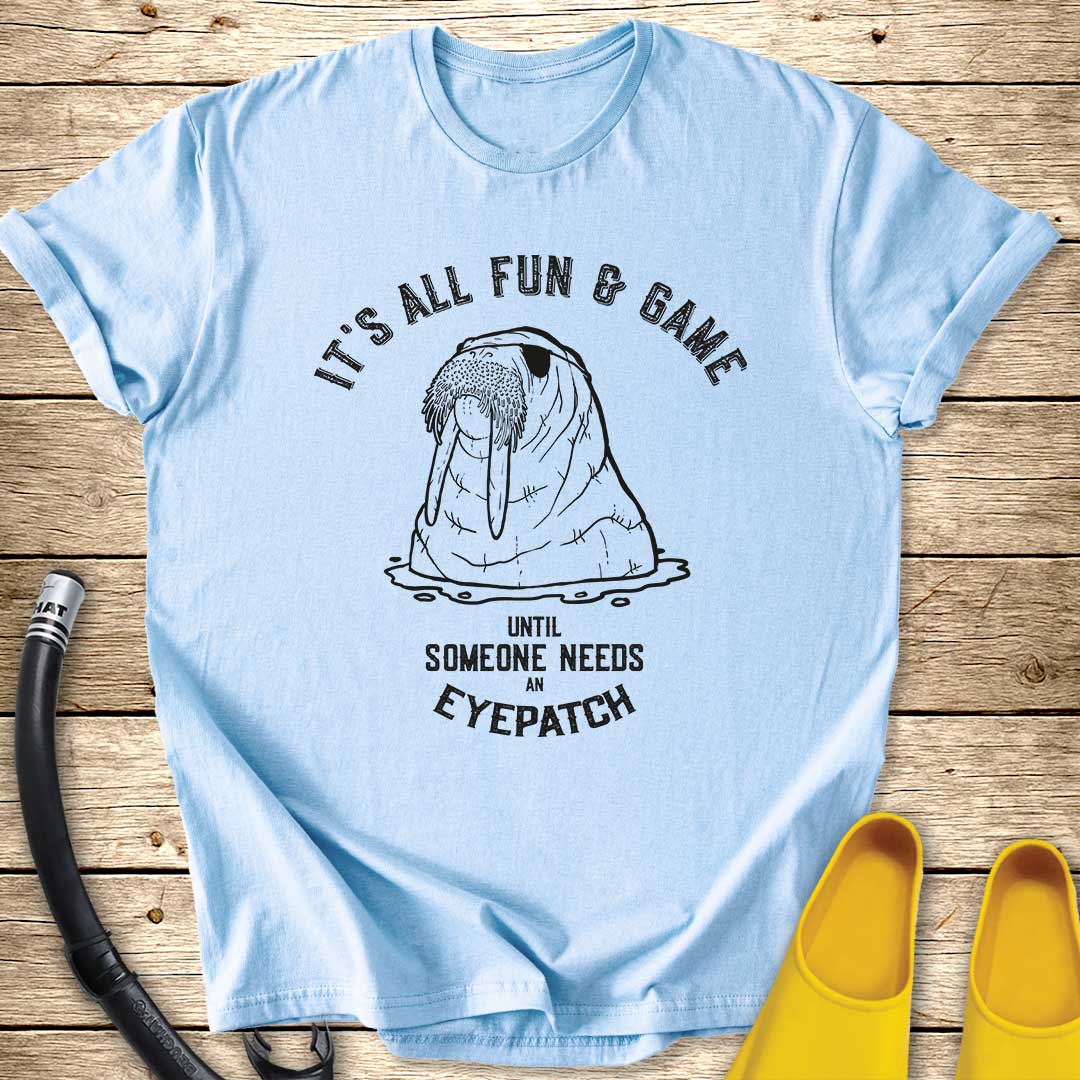 It's All Fun & Game Walrus T-Shirt