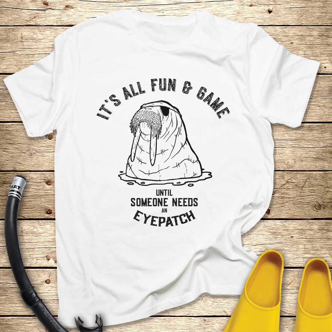 It's All Fun & Game Walrus T-Shirt