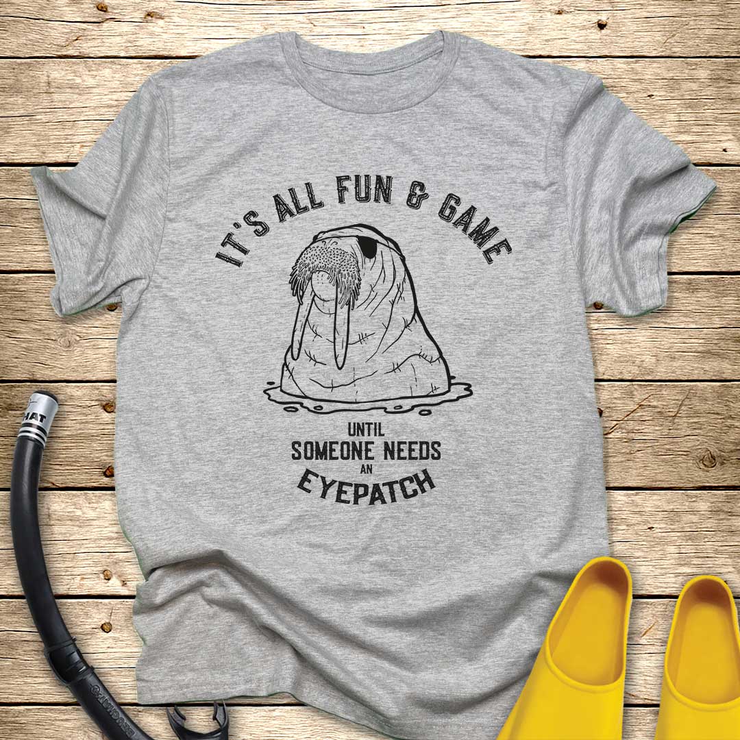 It's All Fun & Game Walrus T-Shirt