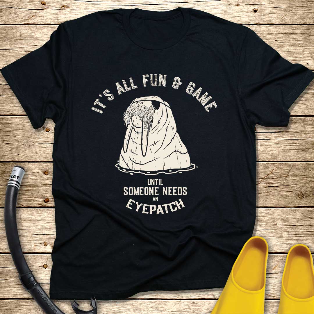 It's All Fun & Game Walrus T-Shirt