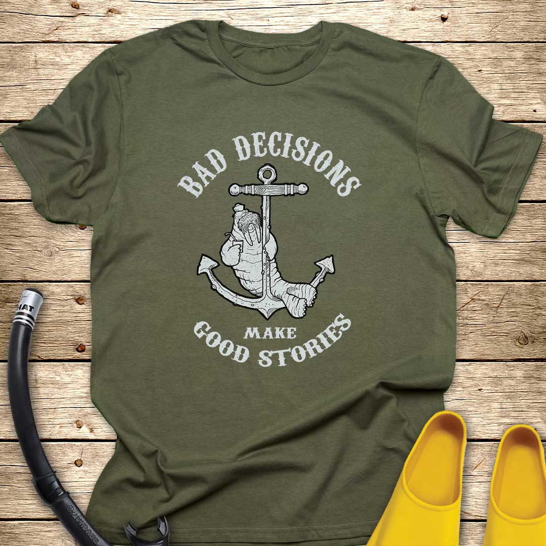 Bad Decisions Walrus T-Shirt