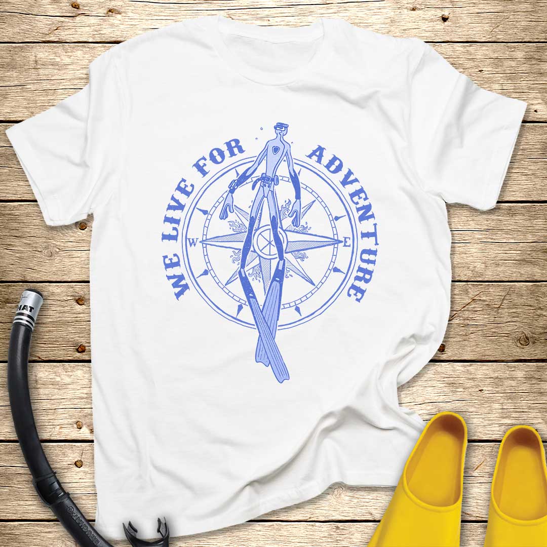 We Live For Adventure Diver T-Shirt