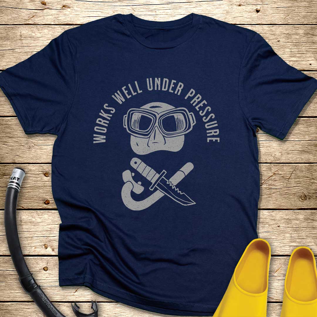 Works Well Under Pressure Divers Mask T-Shirt