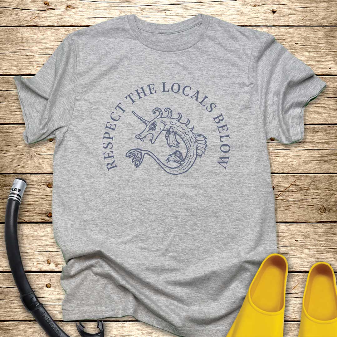 Respect The Locals Below T-Shirt