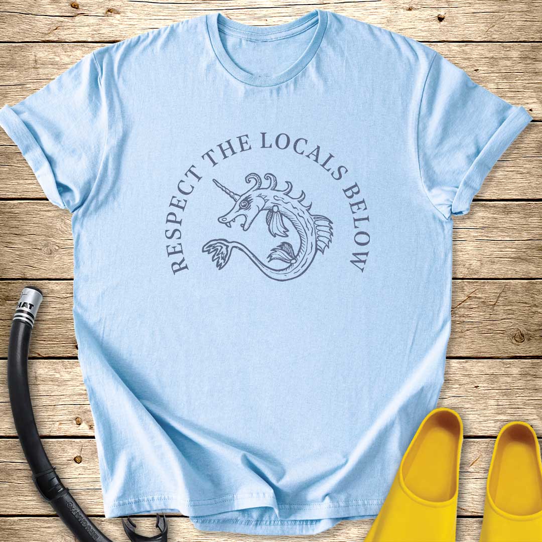 Respect The Locals Below T-Shirt