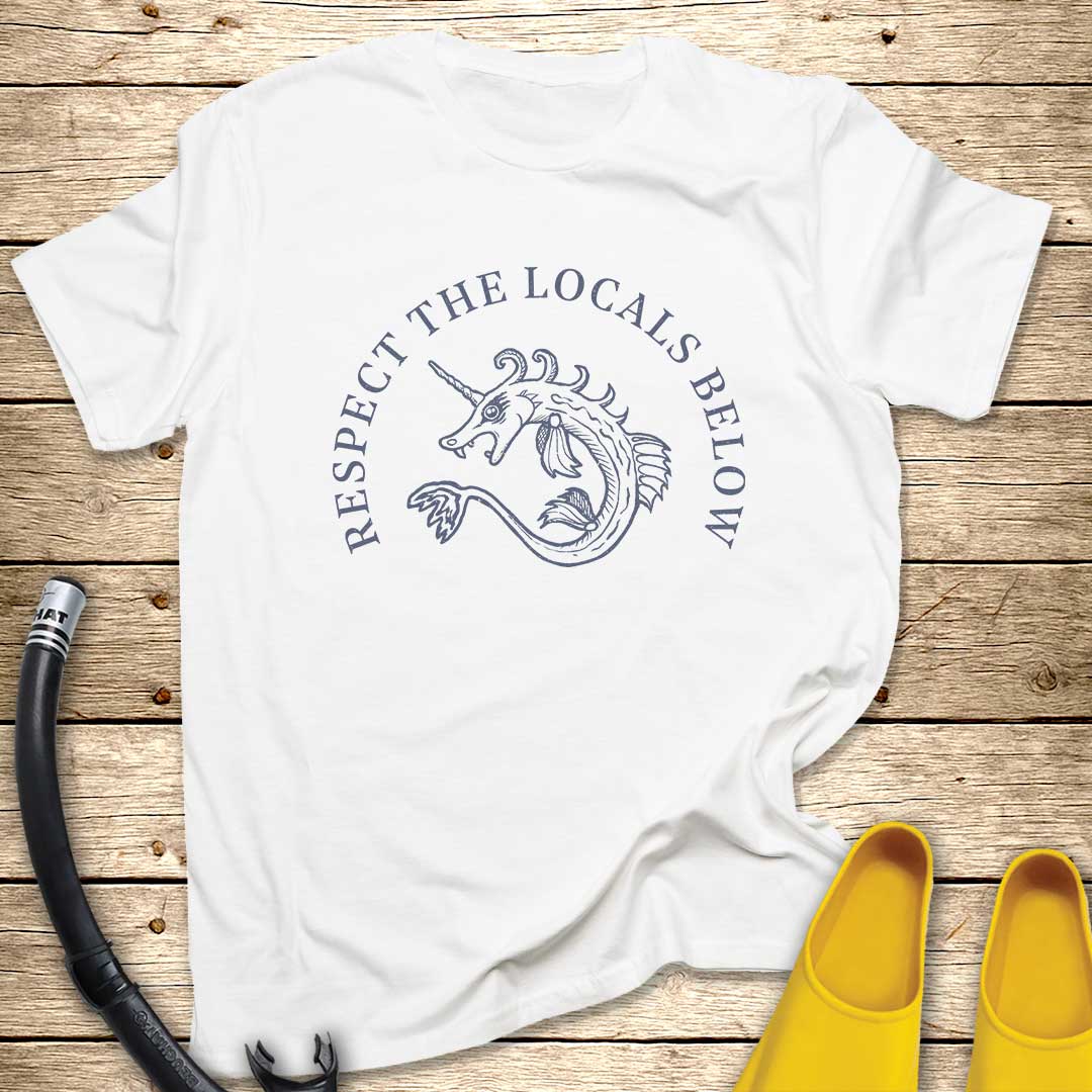 Respect The Locals Below T-Shirt