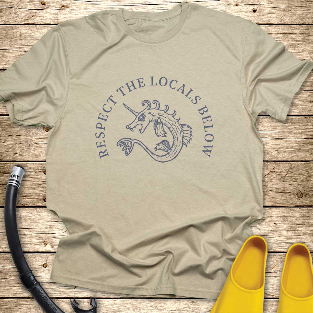 Respect The Locals Below T-Shirt