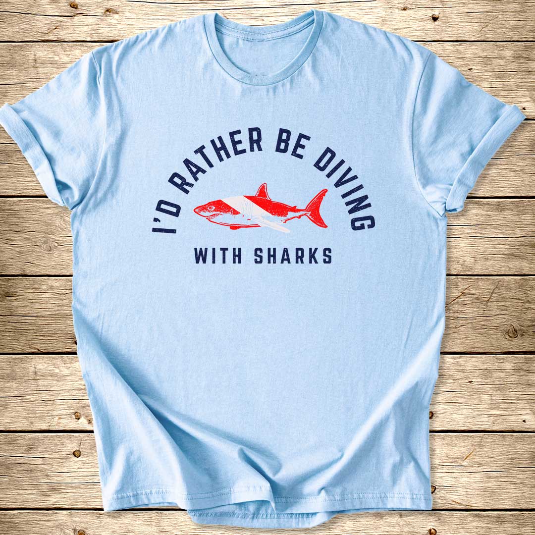 I'd Rather Be Diving With Sharks T-Shirt