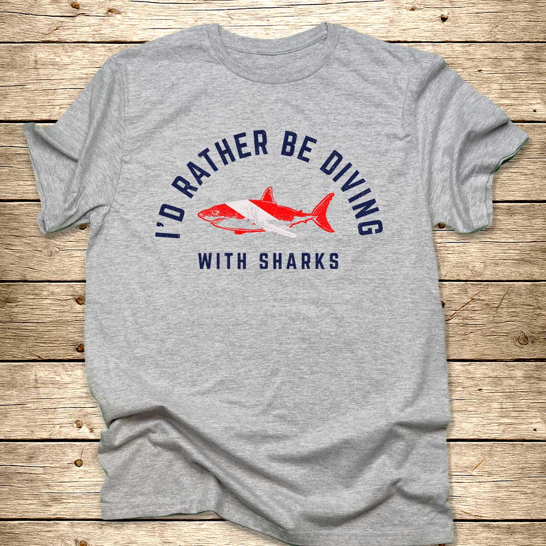 I'd Rather Be Diving With Sharks T-Shirt