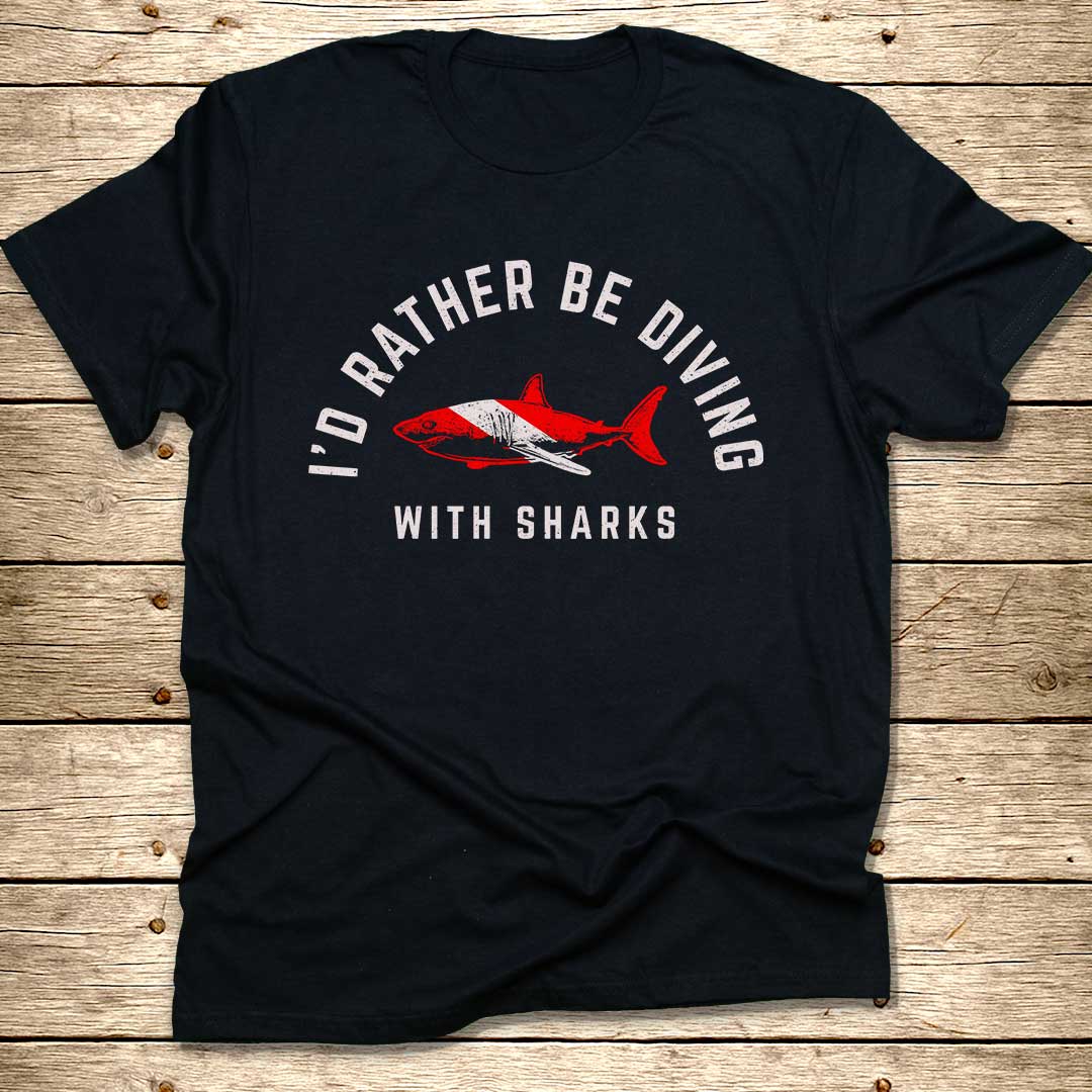 I'd Rather Be Diving With Sharks T-Shirt