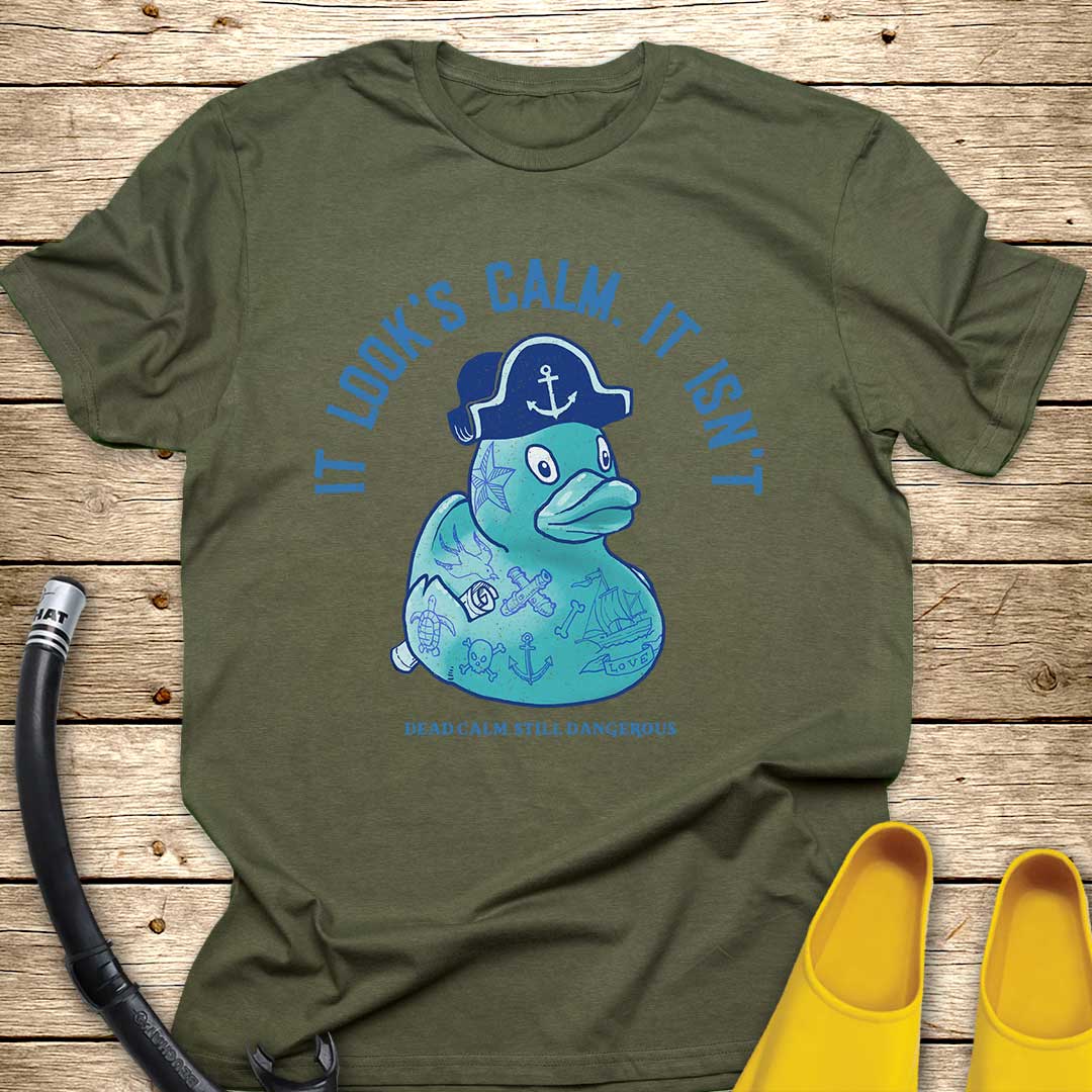 It Looks Calm. It Isn't. T-Shirt