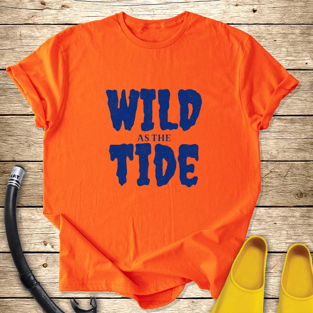 Wild As The Tide T-Shirt