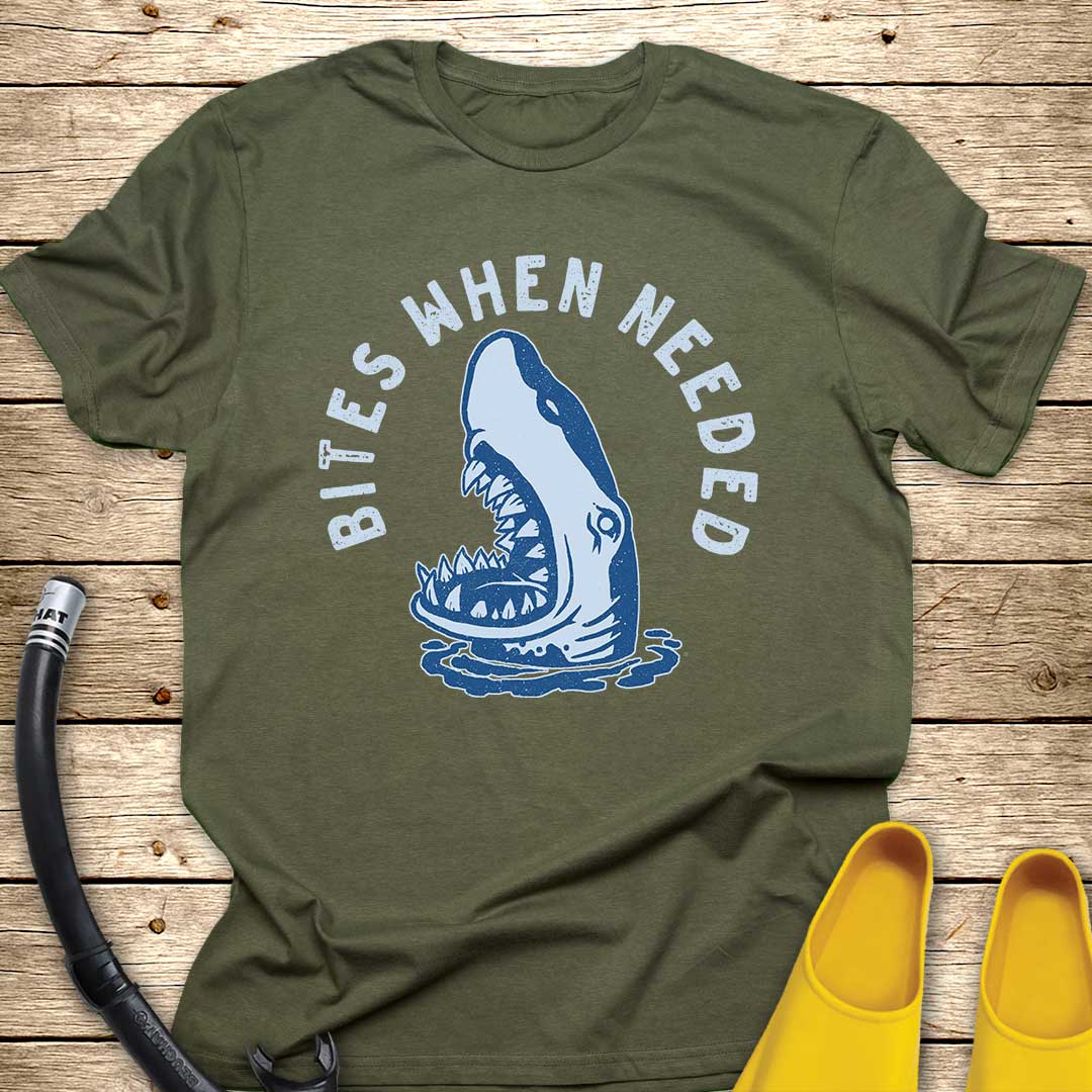 Bites When Needed T-Shirt