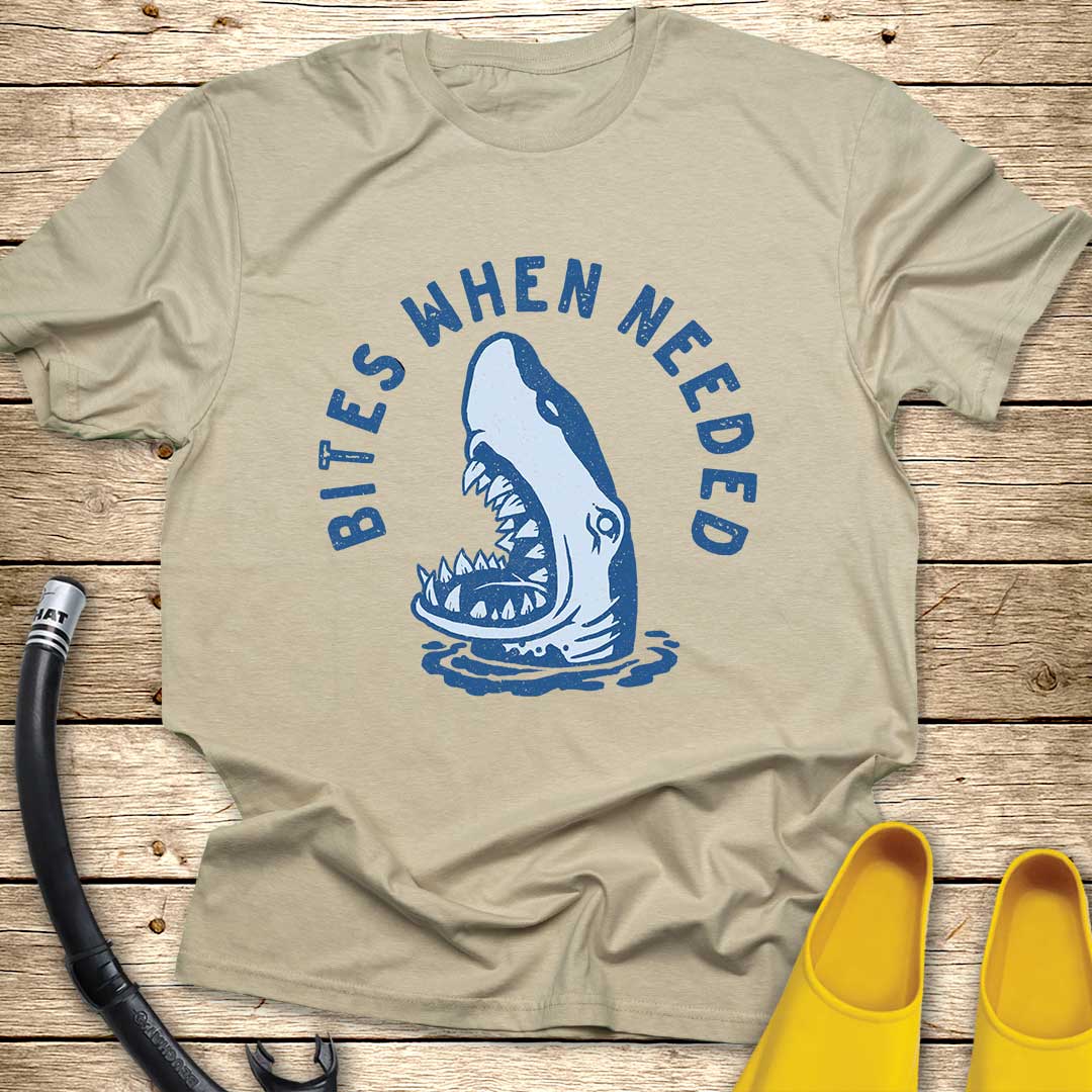 Bites When Needed T-Shirt