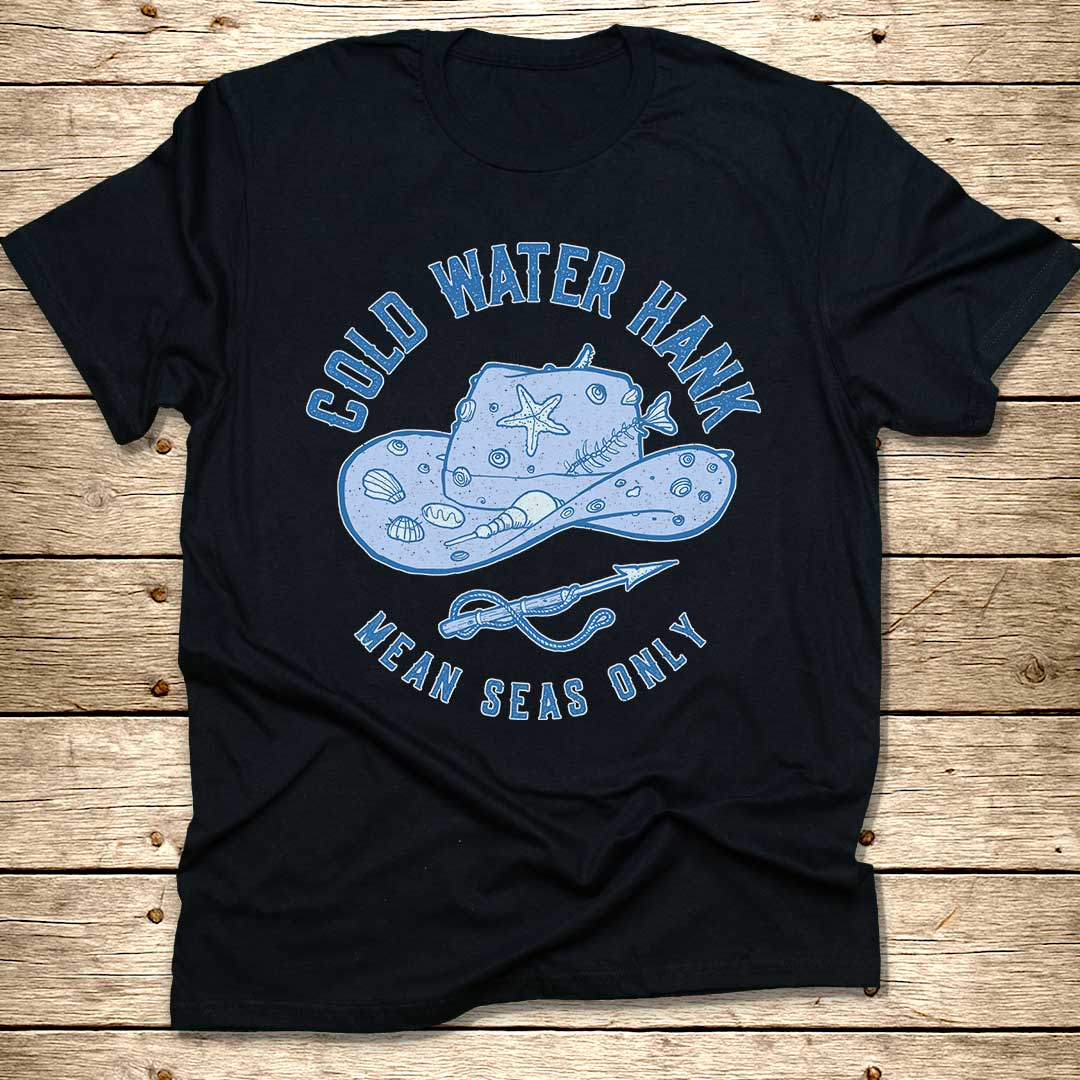 Cold Water Hank T-Shirt