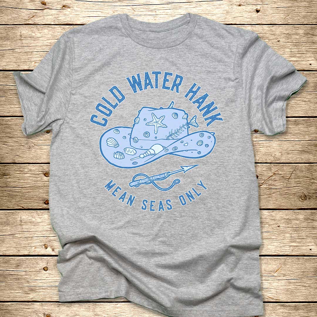 Cold Water Hank T-Shirt