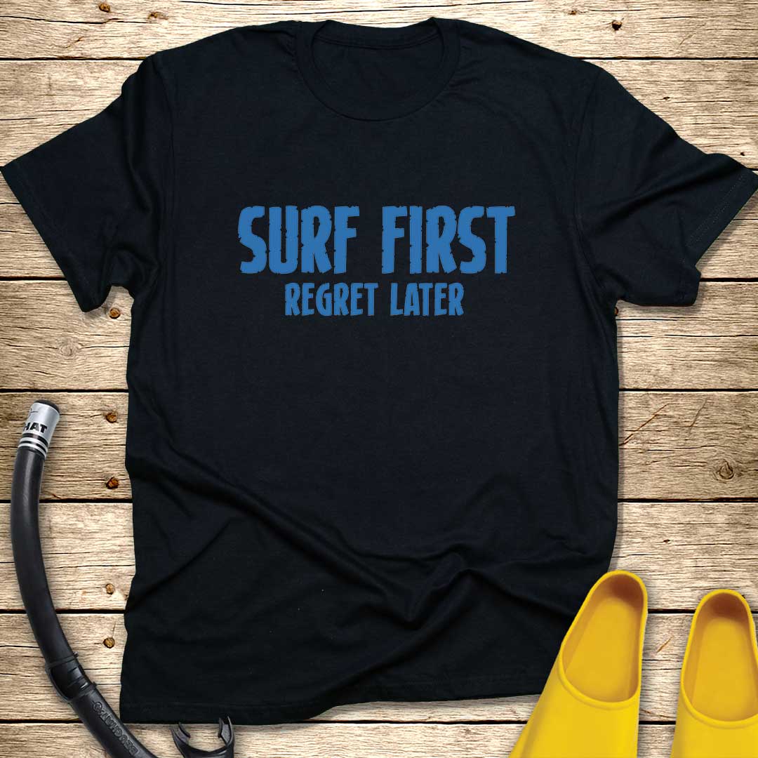 Surf First T-Shirt